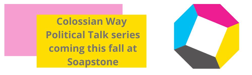 Colossian Way Political Talk Series